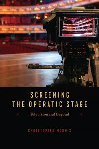 Cover image for Screening the Operatic Stage