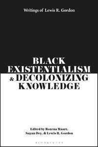 Cover image for Black Existentialism and Decolonizing Knowledge