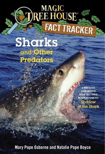Sharks and Other Predators: A Nonfiction Companion to Magic Tree House Merlin Mission #25: Shadow of the Shark