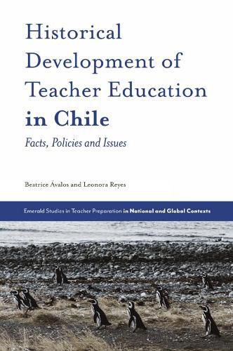 Cover image for Historical Development of Teacher Education in Chile: Facts, Policies and Issues