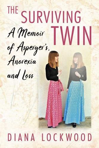 Cover image for The Surviving Twin: A Memoir of Asperger's, Anorexia and Loss