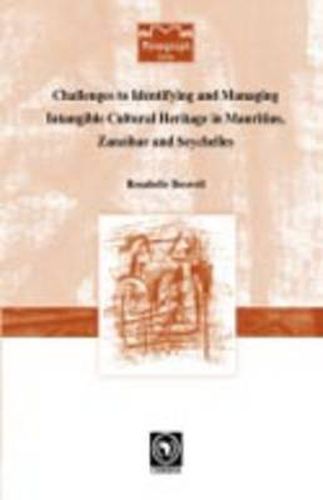 Cover image for Challenges to Identifying and Managing Intangible Cultural Heritage in Mauritius, Zanzibar and Seychelles