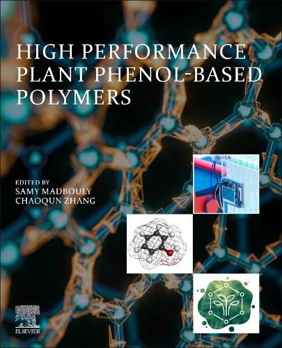 Cover image for High Performance Plant Phenol-Based Polymers