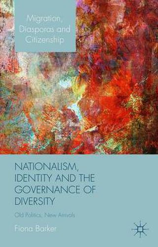 Cover image for Nationalism, Identity and the Governance of Diversity: Old Politics, New Arrivals