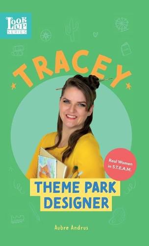 Cover image for Tracey, Theme Park Designer: Real Women in STEAM