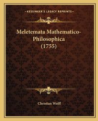 Cover image for Meletemata Mathematico-Philosophica (1755)