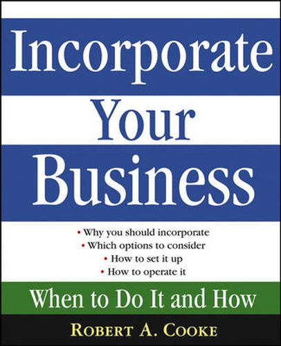 Cover image for Incorporate Your Business: When to Do it and How