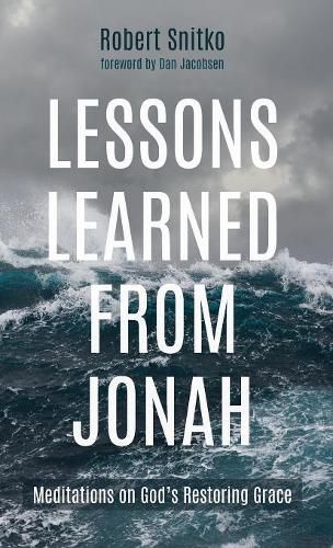 Cover image for Lessons Learned from Jonah: Meditations on God's Restoring Grace