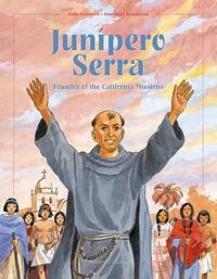 Cover image for Junipero Serra: Founder of the California Missions