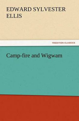 Cover image for Camp-fire and Wigwam