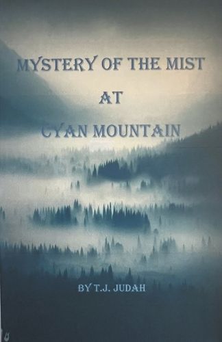 Cover image for Mystery Of The Mist At Cyan Mountain