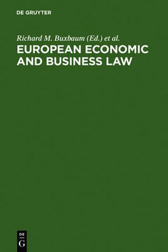 European Economic and Business Law: Legal and Economic Analyses on Integration and Harmonization