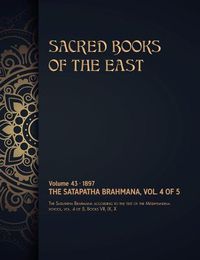 Cover image for The Satapatha-Brahmana: Volume 4 of 5