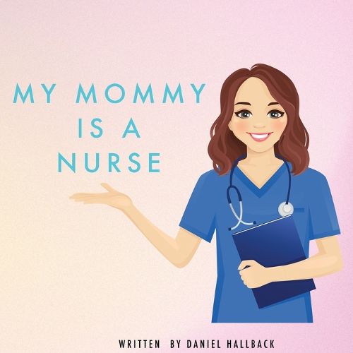 Cover image for My Mommy Is a Nurse