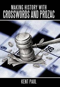 Cover image for Making History with Crosswords and Prozac