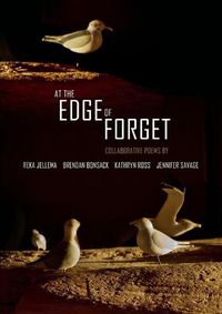 Cover image for At the Edge of Forget: Collaborative Poems
