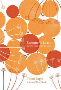 Cover image for Summer's Lease: How to Cook Without Heat