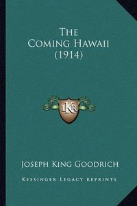 Cover image for The Coming Hawaii (1914)