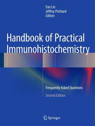 Cover image for Handbook of Practical Immunohistochemistry: Frequently Asked Questions