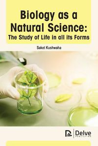 Cover image for Biology as a Natural Science: The Study of Life in All Its Forms
