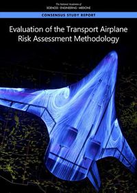 Cover image for Evaluation of the Transport Airplane Risk Assessment Methodology