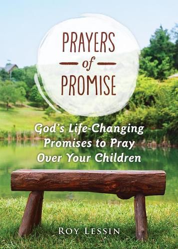 Cover image for Prayers of Promise: God's Life-Changing Promises to Pray Over Your Children