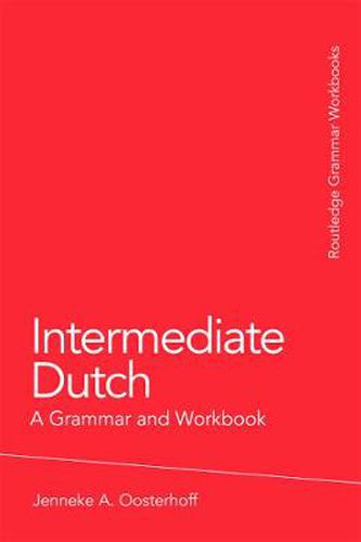 Cover image for Intermediate Dutch: A Grammar and Workbook