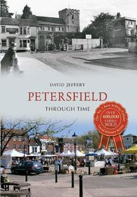 Cover image for Petersfield Through Time