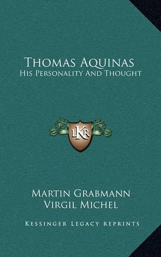 Thomas Aquinas: His Personality and Thought