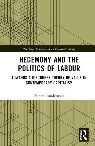 Cover image for Hegemony and the Politics of Labour