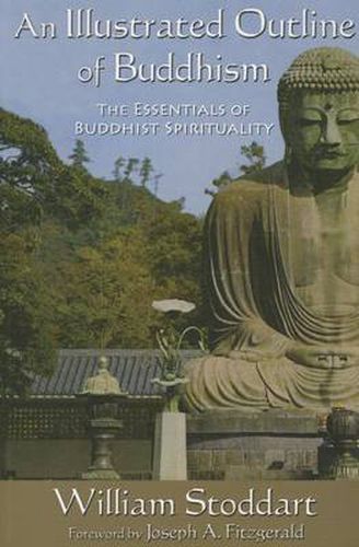 Cover image for An Illustrated Outline of Buddhism: The Essentials of Buddhist Spirituality