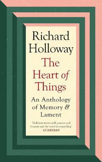 Cover image for The Heart of Things: An Anthology of Memory and Lament