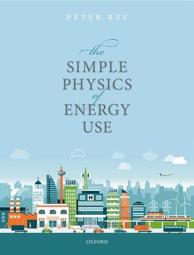 Cover image for The Simple Physics of Energy Use