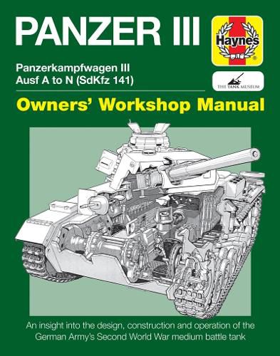 Panzer III Tank Manual: Panzerkampfwagen III Sd Kfz. 141 Ausf A-N (1937-45