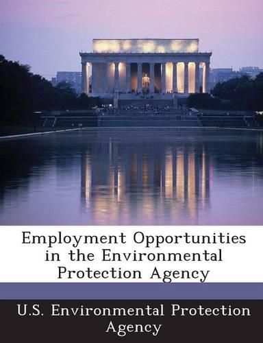 Cover image for Employment Opportunities in the Environmental Protection Agency