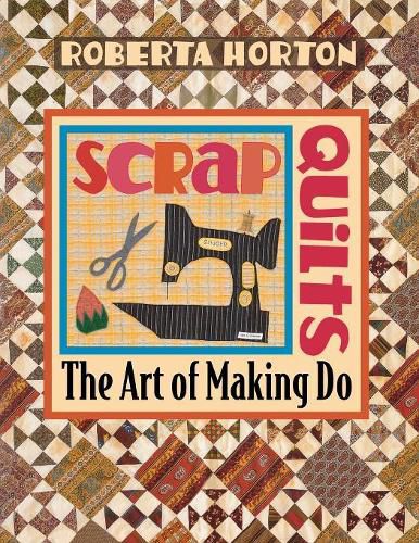 Cover image for Scrap Quilts: The Art of Making Do