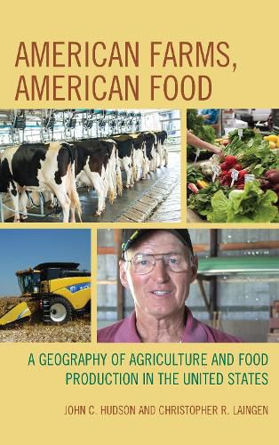 Cover image for American Farms, American Food: A Geography of Agriculture and Food Production in the United States