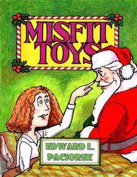 Cover image for Misfit Toys: The Night I Met Santa Claus