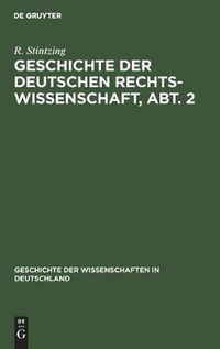 Cover image for Geschichte Der Deutschen Rechtswissenschaft, Abt. 2