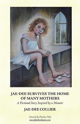 Cover image for Jae-Dee Survives the Home of Many Mothers: A Fictional Story Inspired by a Memoir