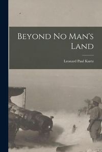 Cover image for Beyond No Man's Land