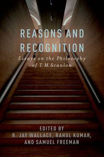 Cover image for Reasons and Recognition: Essays on the Philosophy of T.M. Scanlon