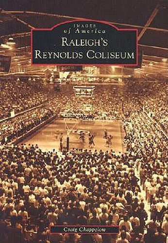 Cover image for Raleigh's Reynolds Coliseum