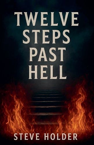 Cover image for Twelve Steps Past Hell