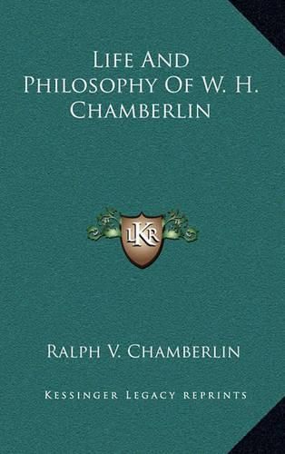 Life and Philosophy of W. H. Chamberlin