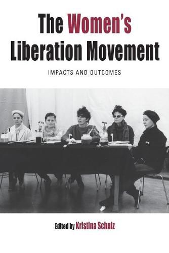 Cover image for The Women's Liberation Movement: Impacts and Outcomes