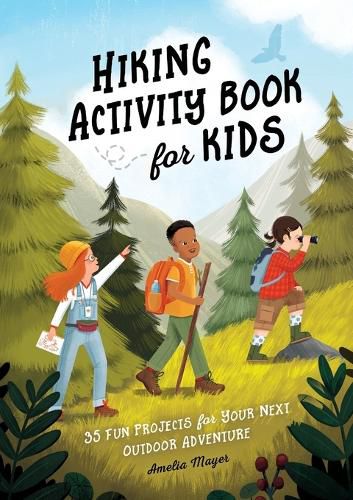 Cover image for Hiking Activity Book for Kids: 35 Fun Projects for Your Next Outdoor Adventure