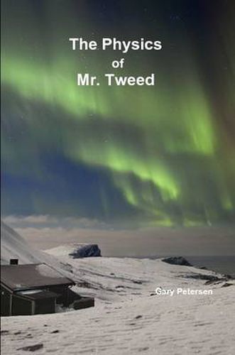Cover image for The Physics of Mr. Tweed