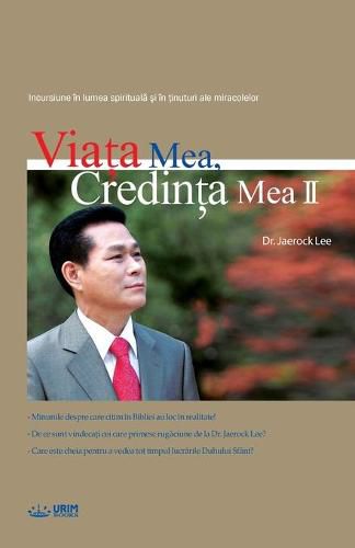 Via&#355;a Mea, Credin&#355;a Mea 2: My Life, My Faith &#8545; (Romanian)