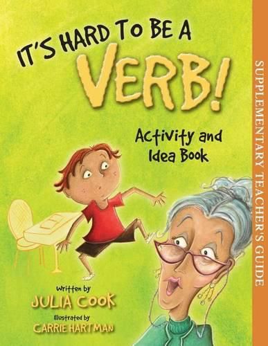 Cover image for It's Hard to Be a Verb Activity and Idea Book